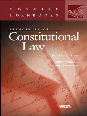 cover image of Nowak and Rotunda's Principles of Constitutional Law, 4th (Concise Hornbook Series)